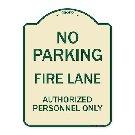Signmission No Parking Fire Lane Authorized Personnel Heavy-Gauge Aluminum Sign, 24" x 18", TG-1824-23621 A-DES-TG-1824-23621
